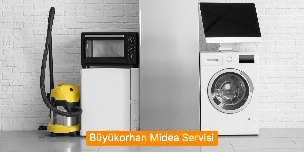 Büyükorhan Midea Servisi